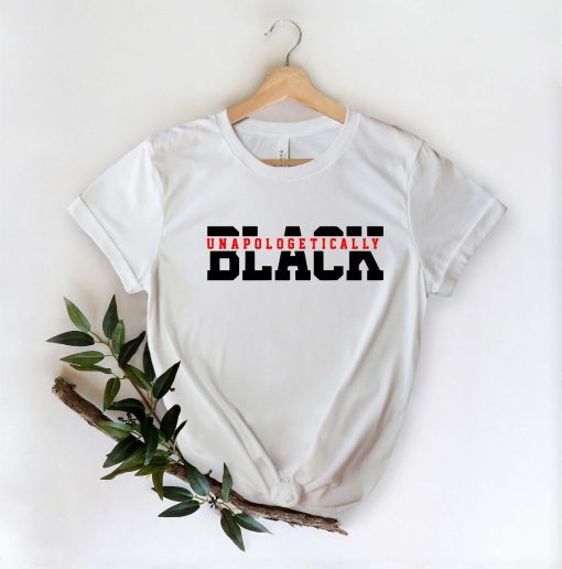 Unapologetically Black Shirt