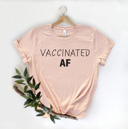 Vaccinated AF Shirt