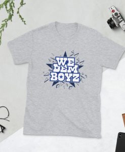 We Dem Boyz Dallas Texas Football Americas Team Unisex T-Shirt