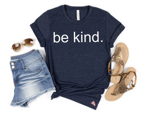 be kind T-shirt