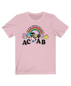 ACAB All of My Friends Hate Cops T-Shirt