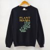 Plant Mama Women's Crewneck Sweatshirt