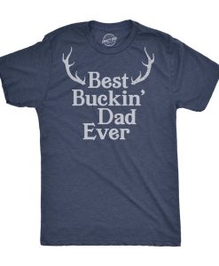 Best Buckin Dad Ever T Shirt