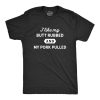 Butt Rubbed And Pork Pulled T Shirt