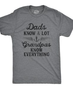 Dads Know A Lot Grandpas Know Everything Shirt