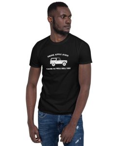 Drink Apple Juice Cause OJ Will Kill You Funny White Bronco Shirt T-Shirt