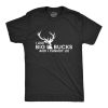 I Like Big Bucks and I Cannot Lie Shirt