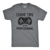 Leave This To The Professional T Shirt