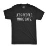 Less People More Cat shirt