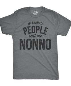 My Favorite People Call me Nonno T Shirt