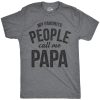 My Favorite People Call me Papa Shirt