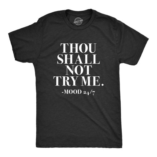 Thou Shall Not Try Me Shirt