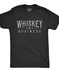 Whiskey Business Shirt