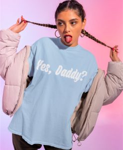 Yes Daddy Shirt