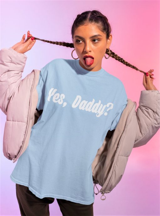 Yes Daddy Shirt