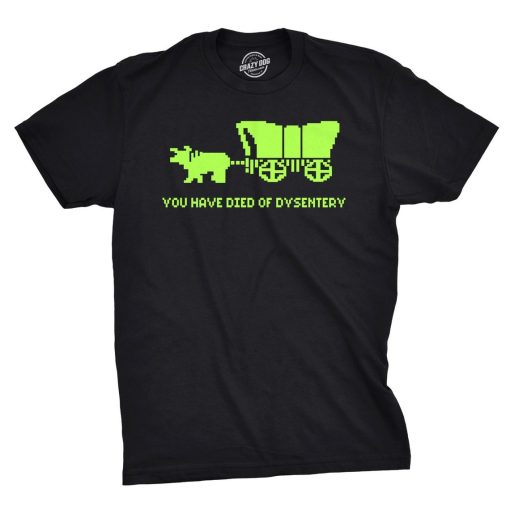 You Died Of Dysentery Shirt