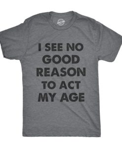 Act My Age Shirt