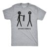 Armed Robbery Stick figure shirt