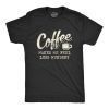 Coffee Makes Me Feel Less Murdery T Shirt