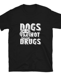 Dogs Not Drugs Golden Retriever Short-Sleeve Unisex T-Shirt