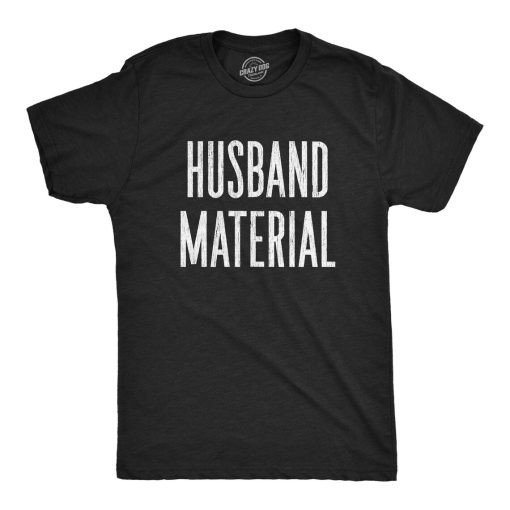 Husband Material T shirt