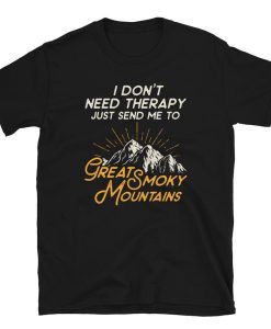 Just Sent me to Great Smoky Mountains Short-Sleeve Unisex T-Shirt