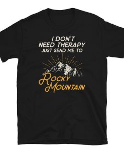 Just send me to Rocky Mountain Short-Sleeve Unisex T-Shirt