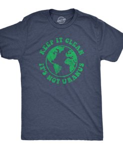 Keep It Clean Not Uranus Unisex Shirt