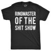 Ringmaster Of The Shit Show T Shirt