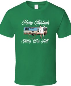 Shitter Was Full Christmas Vacation Cousin Eddie Funny Movie T Shirt