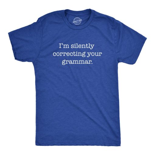 Silently Correcting Your Grammar T Shirt