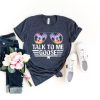 Talk To Me Goose T Shirt