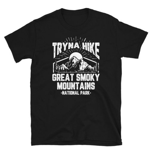 Tryna Hike Great Smoky Mountains National Park Short-Sleeve Unisex T-Shirt