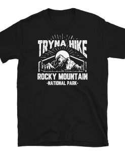 Tryna Hike Rocky Mountain Short-Sleeve Unisex T-Shirt