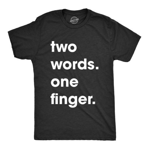 Two Words One Finger T Shirt