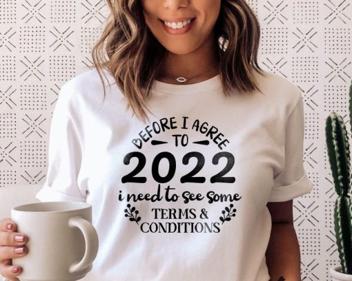 Before I Agree To 2022 Shirt