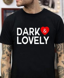 Dark And Lovely T-Shirt