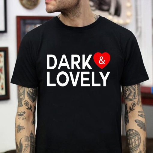 Dark And Lovely T-Shirt