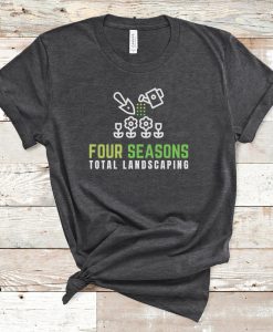 Four Seasons Total Landscaping Shirt