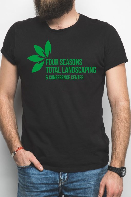 Four Seasons Total Landscaping and Conference Center T-Shirt