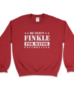 Re-Elect RAY FINKLE For MAYOR Sweatshirt