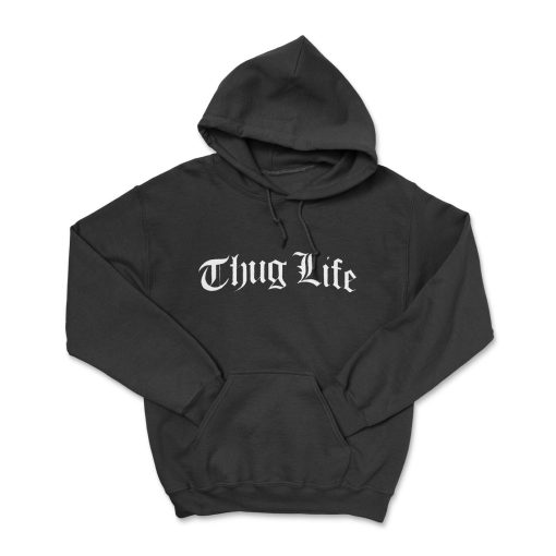 THUG LIFE Hoodie