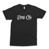 THUG LIFE Shirt