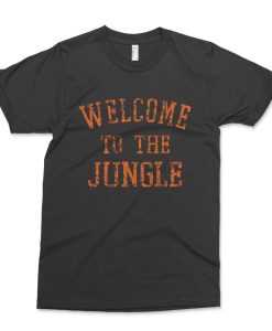 WELCOME To The JUNGLE Shirt