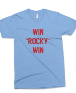 WIN ROCKY WIN Shirt