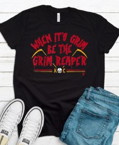 When It's Grim be the Grim Reaper 13 seconds t-shirt