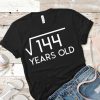 144 Years Old T-Shirt