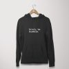 Bitch, Be Humble hoodie