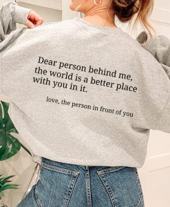 Dear Person Behind Me Sweatshirt