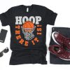 Hoop There It is Basketball Shirt